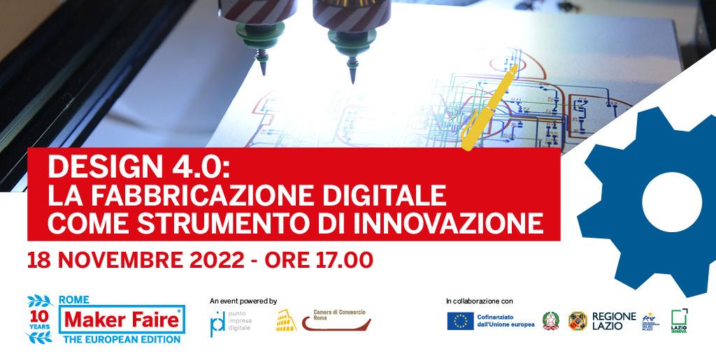 Design 4.0: digital manufacturing as an innovation tool - Design 4.0: la fabbricazione digitale come strumento di innovazione  